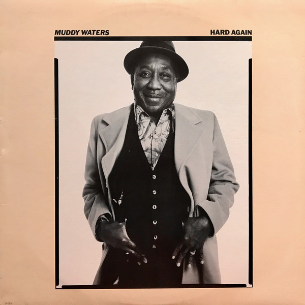 Muddy Waters: Hard Again (1977)